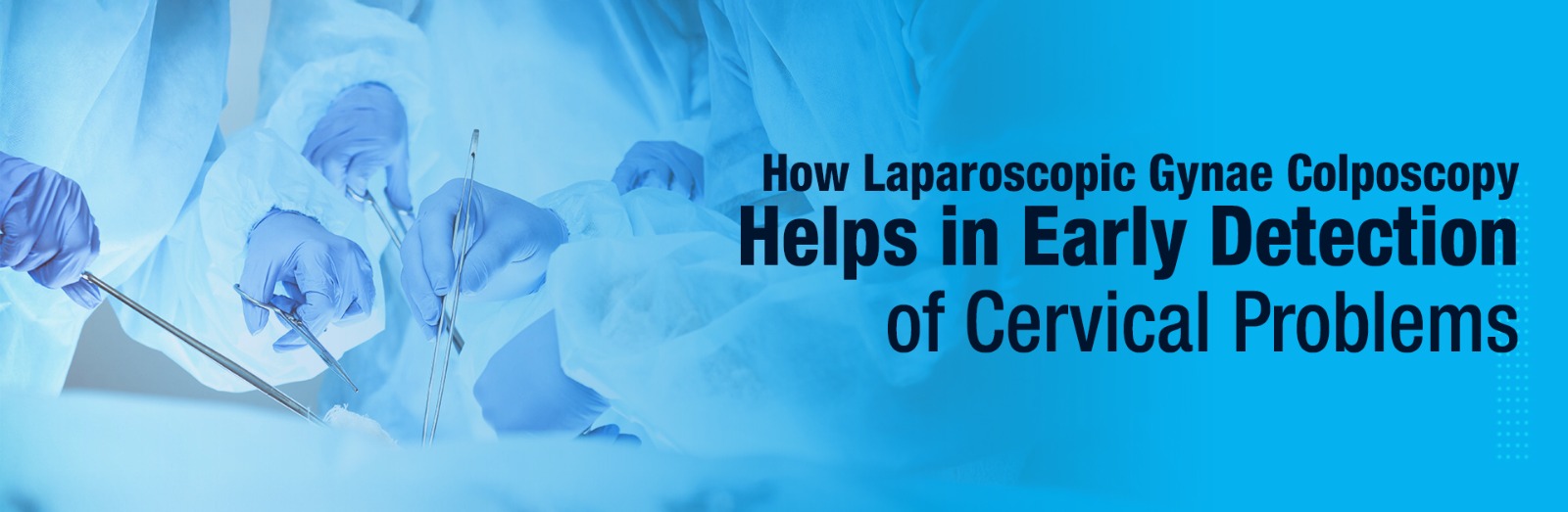 Laparoscopic Gynae Colposcopy